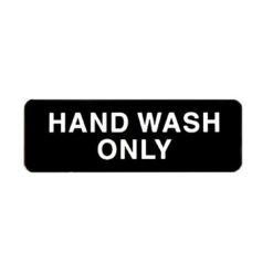Winco SGN-303 Hand Wash Only information sign in black with white lettering, front view